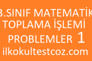 3.Sınıf Matematik Toplama İşlemi Problemler 1 3.Sınıf Matematik Toplama İşlemi Problemler 1