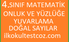 4.Sınıf Matematik Onluk ve Yüzlüğe Yuvarlama 4.Sınıf Matematik Onluk ve Yüzlüğe Yuvarlama