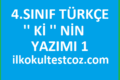 4. sınıf Türkçe ” ki ” nin yazımı 1 4. sınıf Türkçe ” ki ” nin yazımı 1